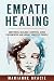 Empath Healing: Emotional Healing & Survival Guide for Empaths and Highly Sensitive People (Volume 1)