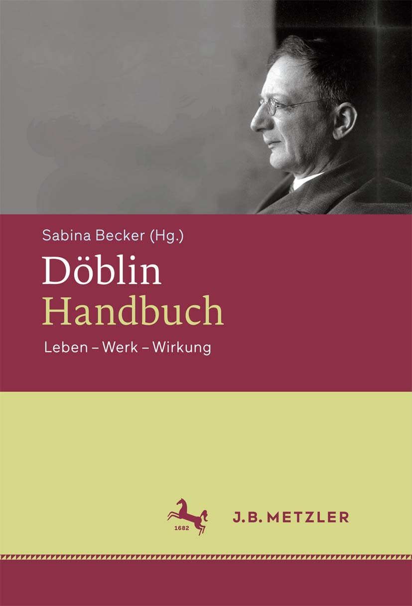 Döblin-Handbuch: Leben - Werk - Wirkung