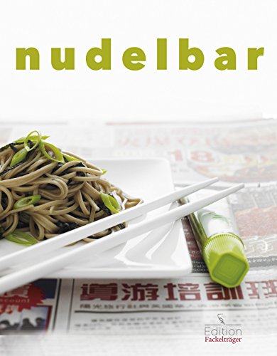 Télécharger Nudelbar: Die besten Rezepte für Harusame, Ramen, Udon, Somen und Soba (German Edition) Livre eBook France