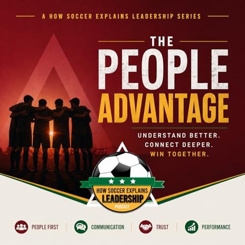 The People Advantage: The Leadership Mistake That Quietly Hurts Teams