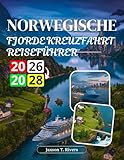 KREUZFAHRT REISEFÜHRER NORWEGISCHE FJORDE 2026-2028