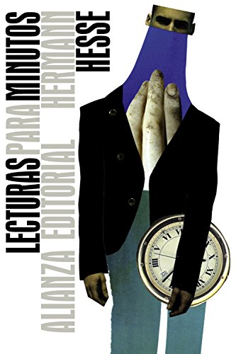 Lecturas para minutos: Pensamientos extraídos de sus libros y cartas/ Thoughts Extracted from Their Books and Letters (El libro de bolsillo - Bibliotecas de autor - Biblioteca Hesse)