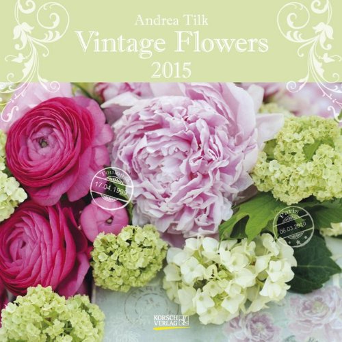 Vintage Flowers 2015: Broschürenkalender mit Ferienterminen Vintage Flowers 2015: Broschürenkalender mit Ferienterminen