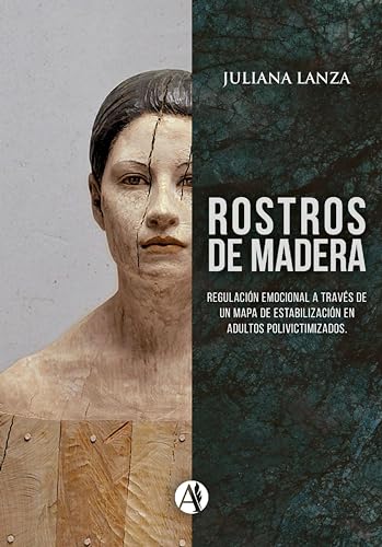 Opiniones de Estabilizadores - los preferidos. 36 Rostros de madera: Modelar la estabilización emocional en adultos polivictimizados