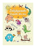 Zagadki dla oka. Znajdywanki 8379324226 Book Cover