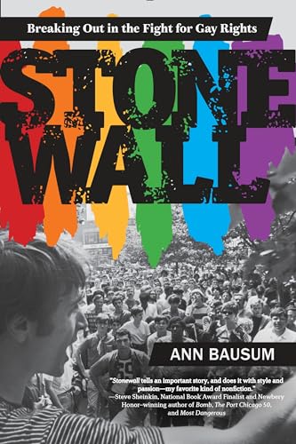 Stonewall: Breaking Out in the Fight for Gay Rights