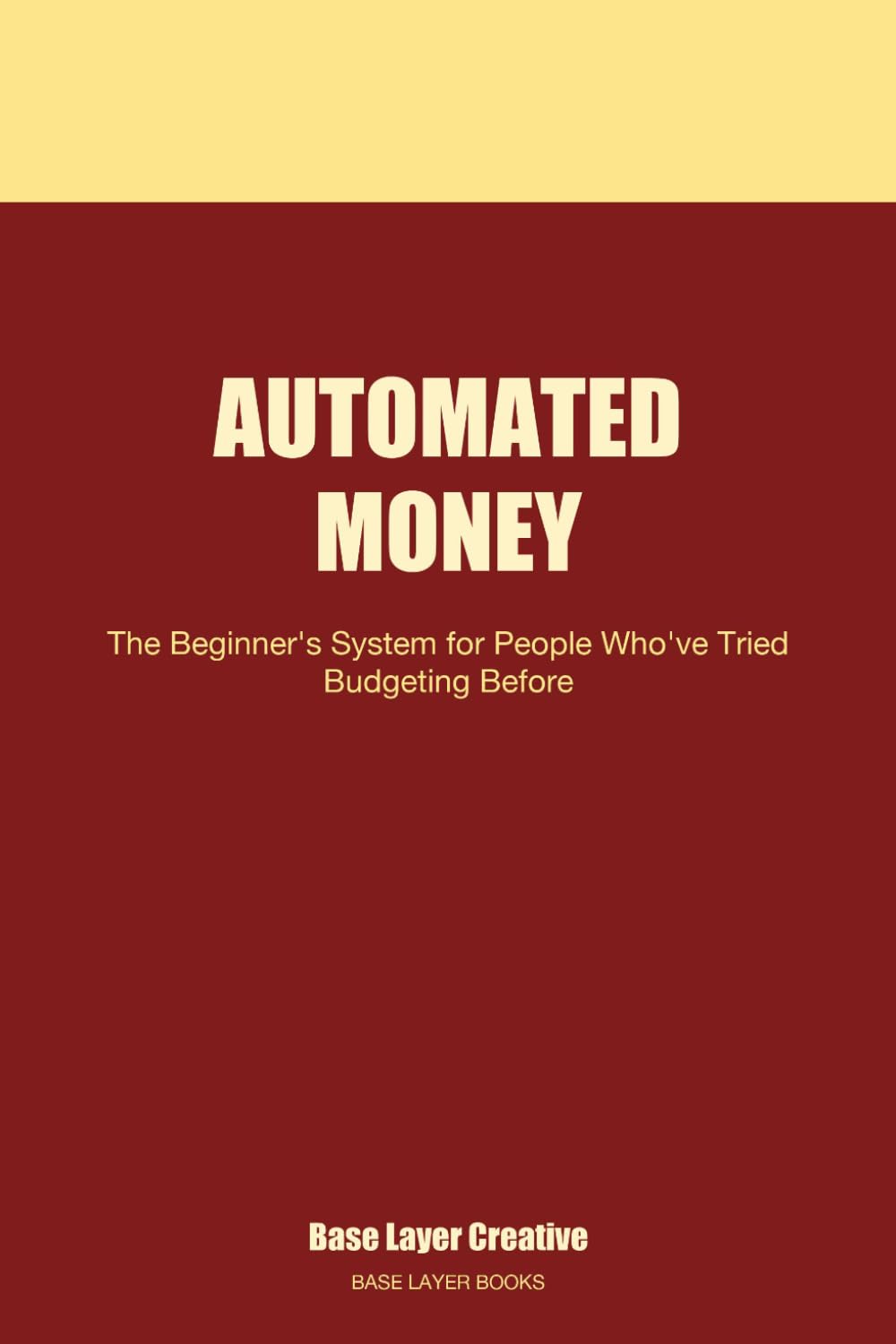 Automated Money: The Beginner's System for People Who've Tried Budgeting Before