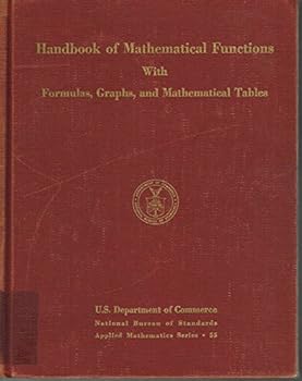 Handbook of Mathematical Functions with Formulas Graphs and Mathematical Tables