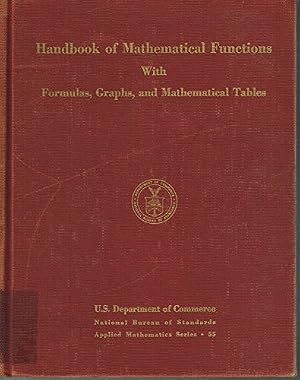 Book cover Handbook of Mathematical Functions with Formulas Graphs and Mathematical Tables (National Bureau of Standards Applied Mathematics Series, #55)