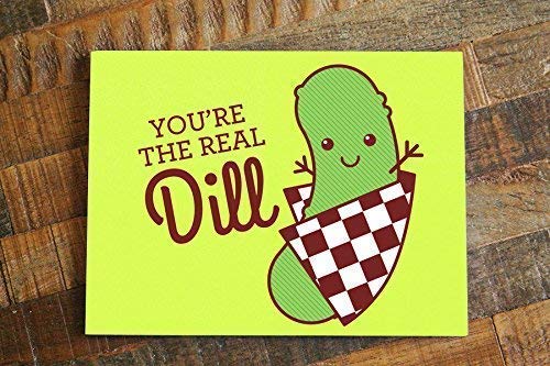 Funny Pickle Love Card Or Friendship Card -"You're The Real Dill" #TOP1