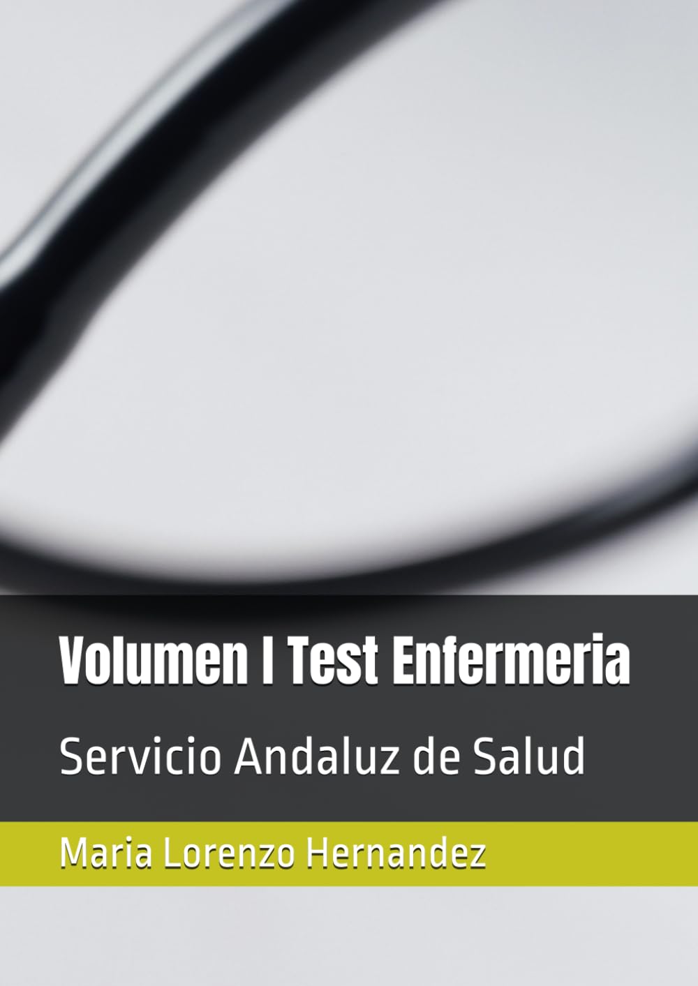Volumen I Test Enfermeria: Servicio Andaluz de Salud