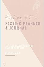Rolling 72's fasting Planner & Journal: Can also be used for other fasting schedules