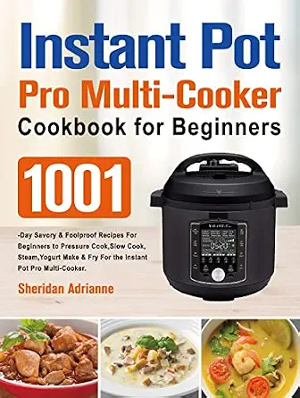 Instant Pot Pro Multi-Cooker Cookbook for Beginners