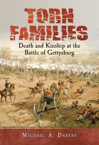 Torn Families: Death and Kinship at the Battle of Gettysburg