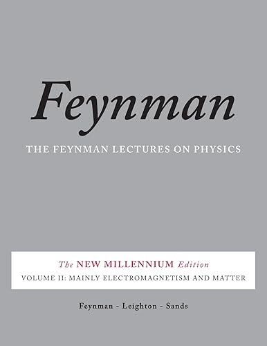 The Feynman Lectures on Physics, Vol. II: The New Millennium Edition: Mainly Electromagnetism and Matter
