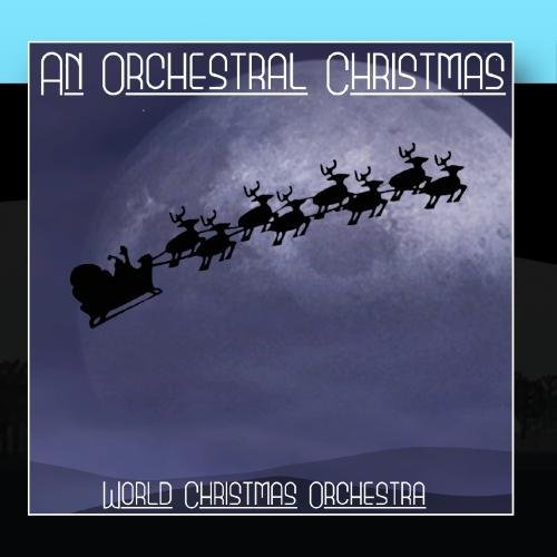 An Orchestral Christmas by World Christmas Orchestra Music