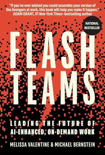 Flash Teams: Leading the Future of AI-Enhanced, On-Demand Work