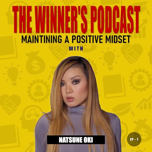 『Maintaining a Positive Mindset with Natsune Oki: Entrepreneur and Author』のカバーアート