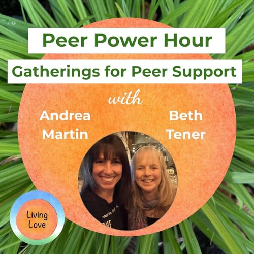 Peer Power Hour: Gatherings for Peer Support with Andrea Martin