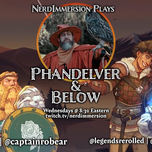 Nerd Immersion Presents: Phandelver & Below: The Shattered Obelisk, Episode 61