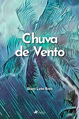 Chuva de Vento - Brito, Breno Leite