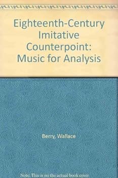 Paperback Eighteenth-Century Imitative Counterpoint: Music for Analysis Book