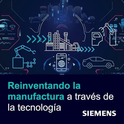 Reinventando la ingenier&iacute;a y manufactura a trav&eacute;s de la tecnolog&iacute;a