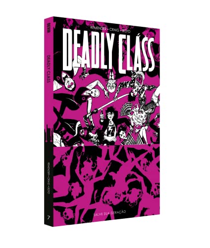 Deadly Class Volume 7: Salve sua Geração