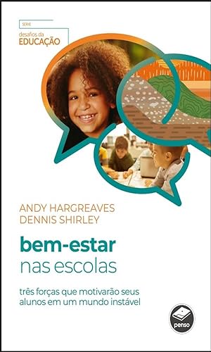 Bem-Estar nas Escolas: Três Forças que Motivarão seus Alunos em um Mundo Instável