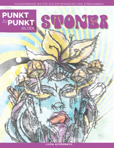 Stoner - Punkt zu Punkt Bilder: Psychedelischer Trip - Faszinierende Motive...