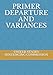 PRIMER DEPARTURE AND VARIANCES