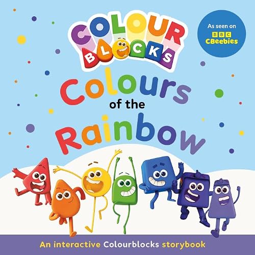 Colourblocks: The Colours of the Rainbow Learn to Recognise Colours with the Colourblocks! An Exciting New Picture Book Ideal For Preschool Ages 3-5