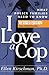 I Love a Cop: What Police Families Need to Know