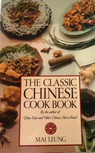 The Classic Chinese Cook Book The Classic Chinese Cook Book