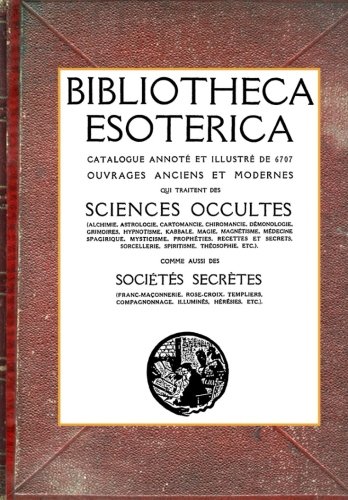 📔📒📕🔉 Télécharger 👏👍 Bibliotheca Esoterica: Catalogue Sciences Occultes annoté et illustré PDF