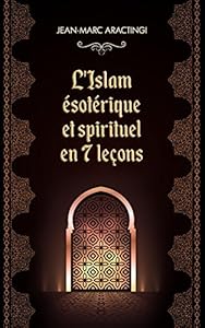 Livres Couvertures de L'Islam Ésotérique et spirituel en 7 leçons
