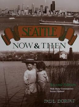 Paperback SEATTLE Now & Then [ Second Edition, 1984 ] with many contemporary scenes updated Book
