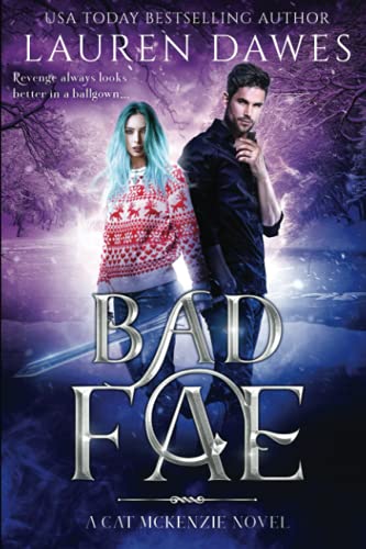 Bad Fae: A Snarky Paranormal Detective Story (A Cat McKenzie Novel)