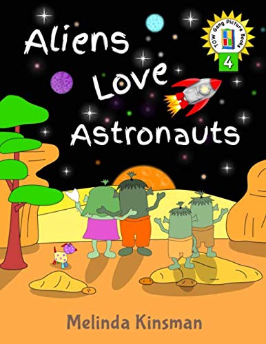Aliens Love Astronauts: U.S. English Edition - Funny Rhyming Bedtime Story - Picture Book / Beginner Reader, About Making New Friends and Helping ... 3-7) (Top of the Wardrobe Gang Picture Books)