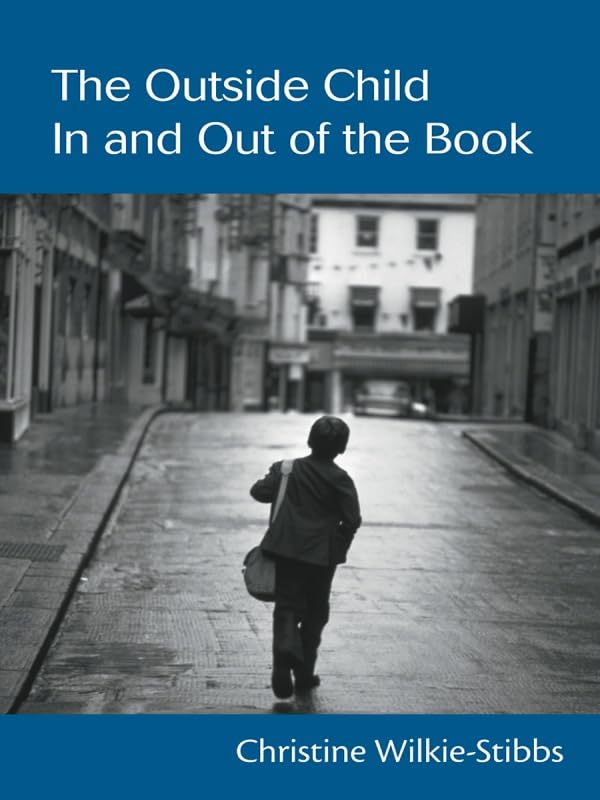 The Outside Child, In and Out of the Book (Children's Literature and Culture)