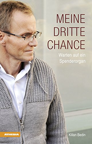 Meine dritte Chance: Warten auf ein Spenderorgan