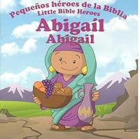 Abigail Serie: Pequeños Héroes de la Biblia/Biligue 1909897302 Book Cover