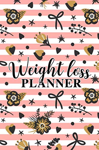 Weight Loss Planner: A Journal to Track Your Fitness & Diet Goals and to Plan & Prep Your Meals