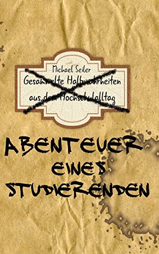 Abenteuer eines Studierenden (German Edition)
