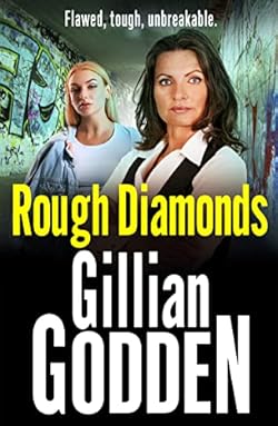 Rough Diamonds: The BRAND NEW gritty gangland thriller from Gillian Godden (The Diamond Series Book 2) (Englis