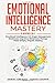 EMOTIONAL INTELLIGENCE MASTERY: 4 BOOKS IN 1 - EMOTIONAL INTELLIGENCE 2.0, ANGER MANAGEMENT WORKBOOK, COGNITIVE BEHAVIORAL THERAPY MADE SIMPLE, EMPATH HEALING -