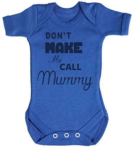 TRS Clothing Don't Make Me Call Mummy Regalo para bebé, Body para bebé niño, Body para bebé niña 6-12M Azul