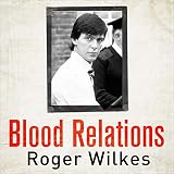 Blood Relations: The Definitive Account of Jeremy Bamber and the White House Farm Murders