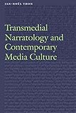 Transmedial Narratology and Contemporary Media Culture (Frontiers of Narrative)