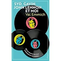 Syd, Gavin, John Lennon & moi